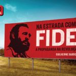 Caminhos do Caribe: A viagem socialista ao lado de Fidel